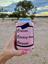 Load image into Gallery viewer, Casual Ranchin / Tacos / Entry Fees / Diesel Can Cooler