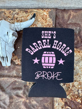 Load image into Gallery viewer, Faster Horses Expensive Habits & She's Barrel Broke Can Cooler