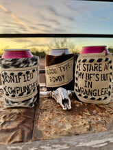 Load image into Gallery viewer, Cowhide Can Koozie- Blood Type: Rowdy, I Stare At My Bf's Butt, Bonified Cowpuncher