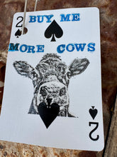 Load image into Gallery viewer, BUY ME MORE COWS /// COWBOY LOVIN

