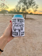 Load image into Gallery viewer, Can Coolers I Can't Afford To Be Here / They Were In When I Left
