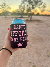 Load image into Gallery viewer, Can Coolers I Can't Afford To Be Here / They Were In When I Left
